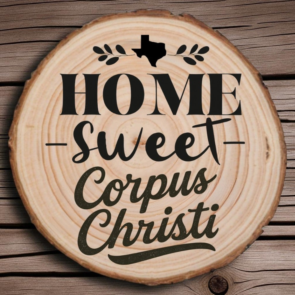 Home Sweet Corpus Christi Wood Slice Coaster from The Texas Gift Company