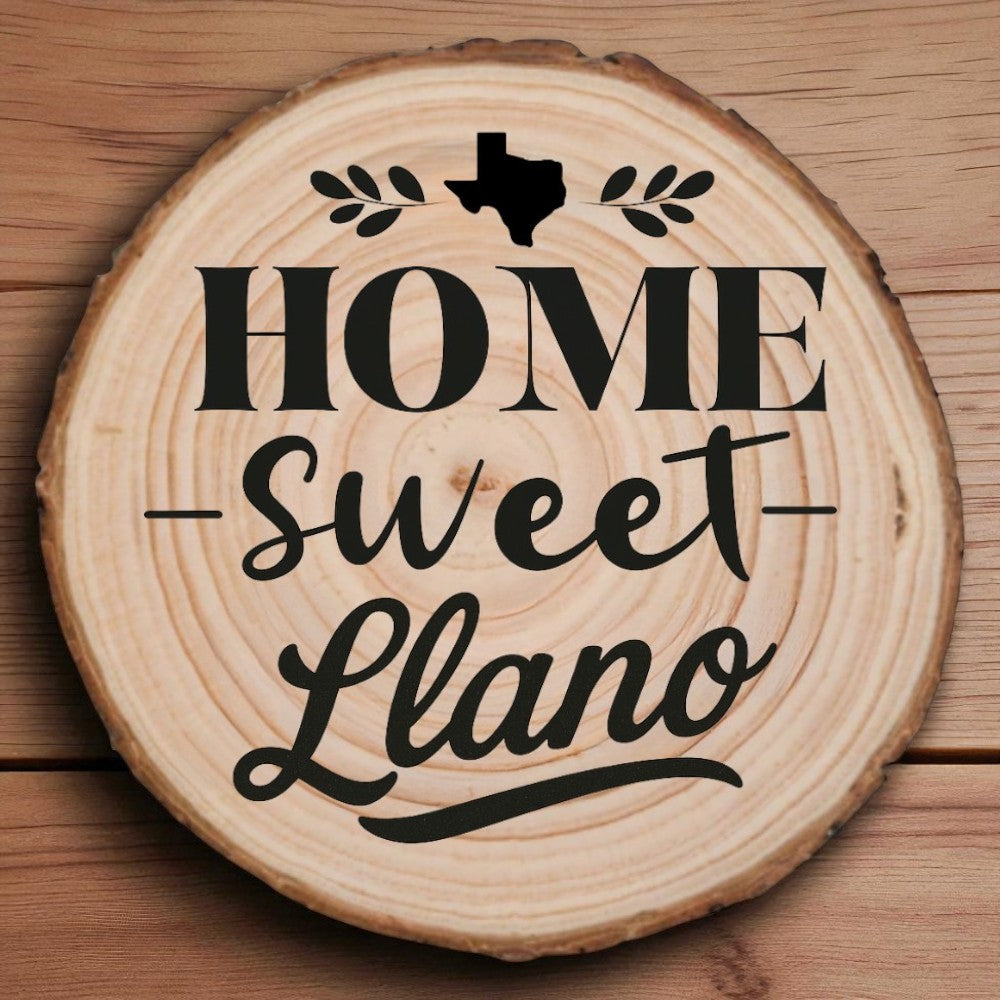 Home Sweet Llano Wood Slice Coaster from The Texas Gift Company