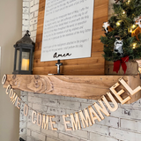 Rough 2 Rustic O COME O COME EMMANUEL Wood Garland
