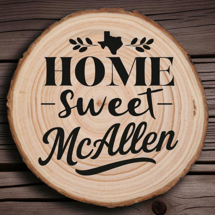 Home Sweet McAllen Wood Slice Coaster