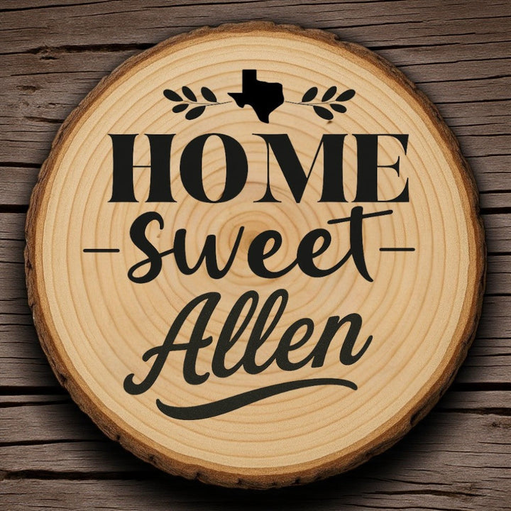 Home Sweet Allen Wood Slice Coaster