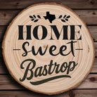 Home Sweet Bastrop Wood Slice Coaster from The Texas Gift Company