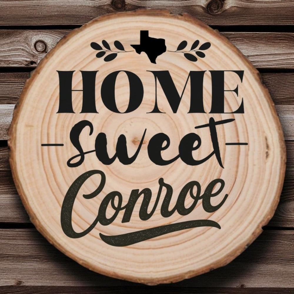 Home Sweet Conroe Wood Slice Coaster from The Texas Gift Company