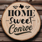 Home Sweet Conroe Wood Slice Coaster from The Texas Gift Company