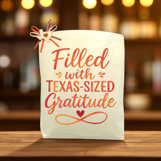 Design Your Own Filled With Texas Sized Gratitude Gift Tote