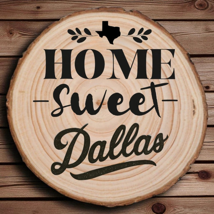 Home Sweet Dallas Wood Slice Coaster