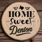 Home Sweet Denton Wood Slice Coaster from The Texas Gift Company