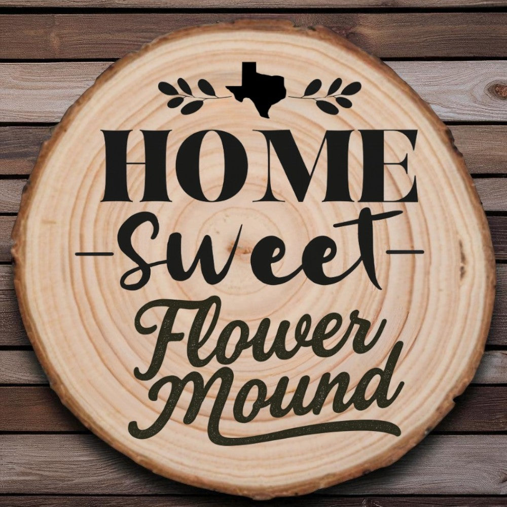 Home Sweet Flower Mound Wood Slice Coaster from The Texas Gift Company