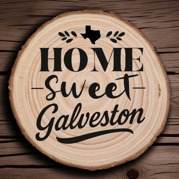 Home Sweet Galveston Wood Slice Coaster