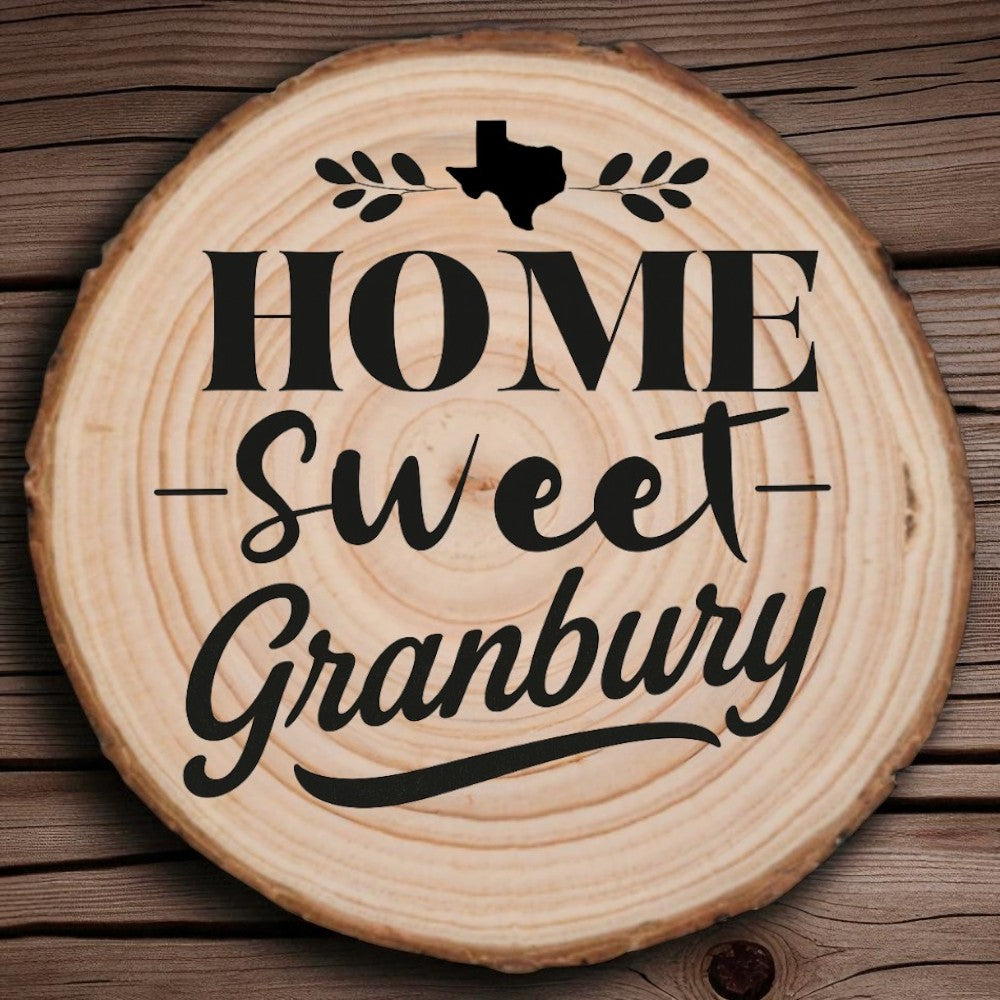 Home Sweet Granbury Wood Slice Coaster from The Texas Gift Company