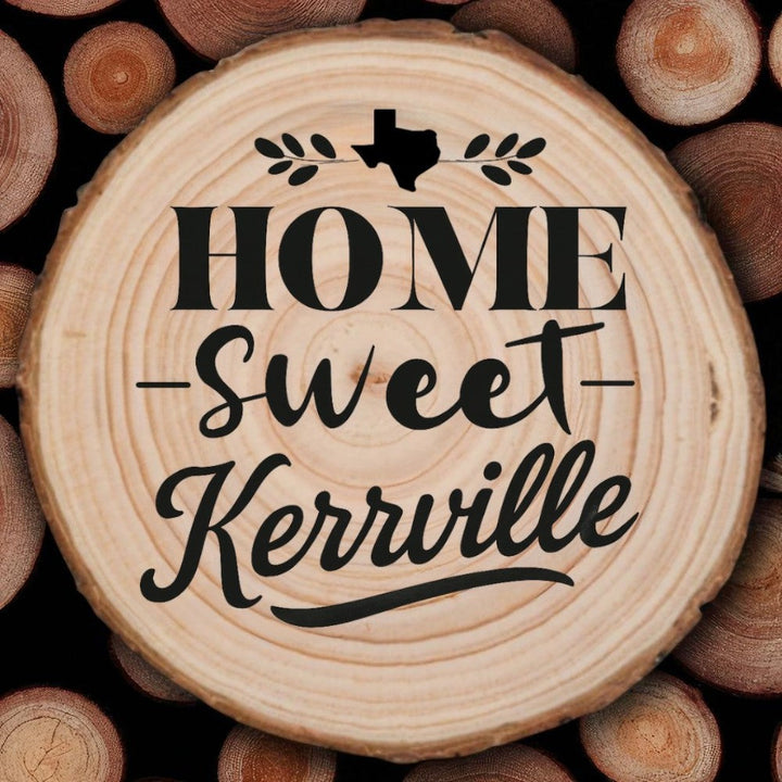 Home Sweet Kerrville Wood Slice Coaster