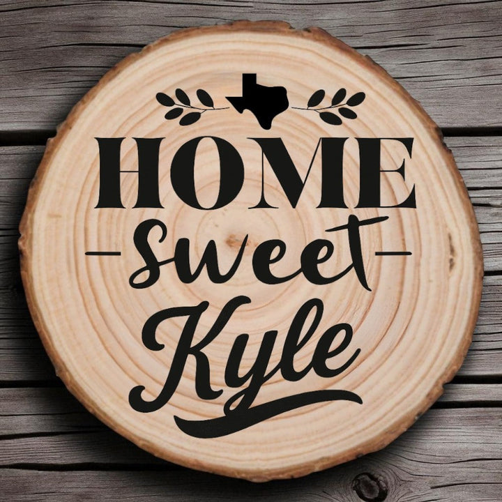 Home Sweet Kyle Wood Slice Coaster