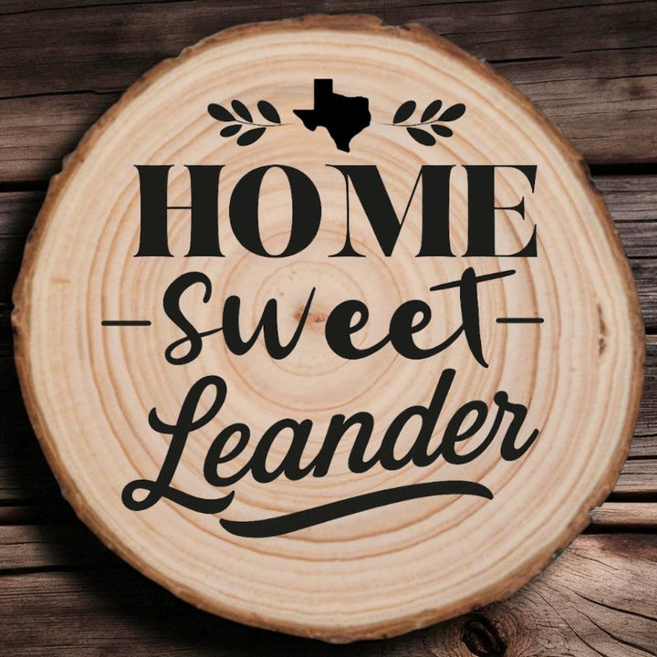 Home Sweet Leander Wood Slice Coaster