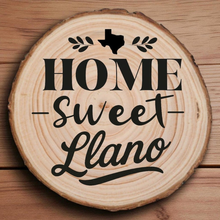 Home Sweet Llano Wood Slice Coaster