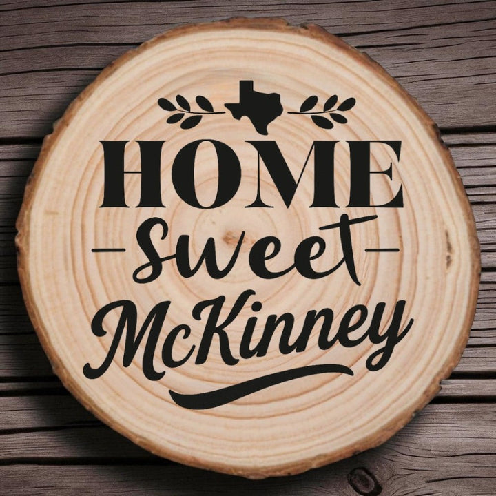 Home Sweet McKinney Wood Slice Coaster