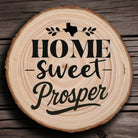 Home Sweet Prosper Wood Slice Coaster from The Texas Gift Company