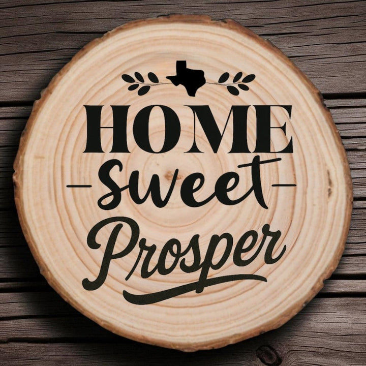 Home Sweet Prosper Wood Slice Coaster