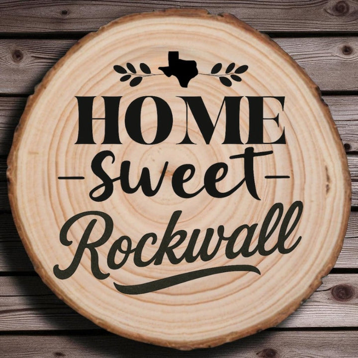 Home Sweet Rockwall Wood Slice Coaster
