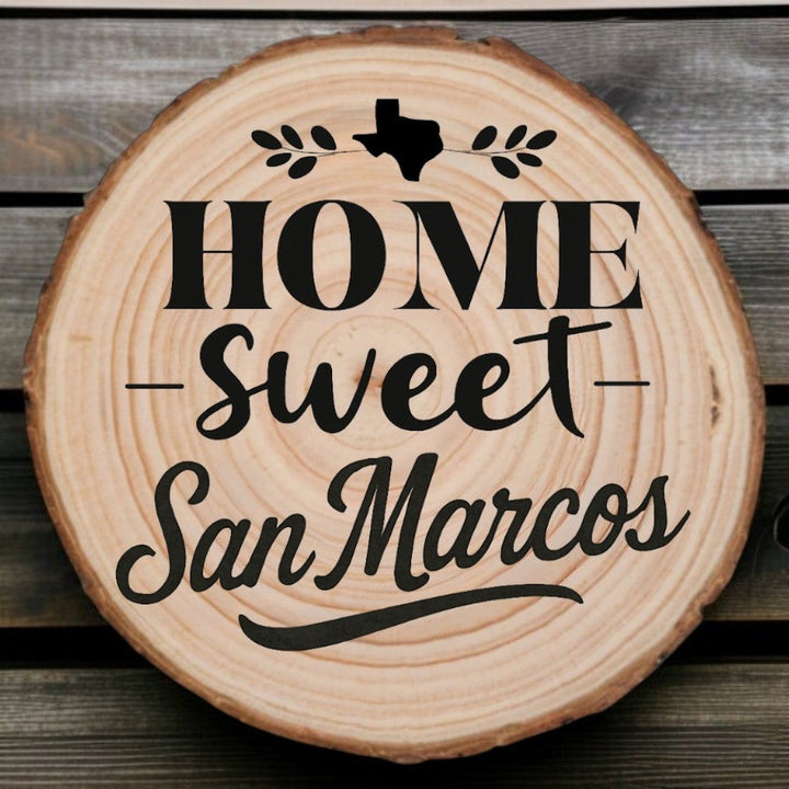 Home Sweet San Marcos Wood Slice Coaster