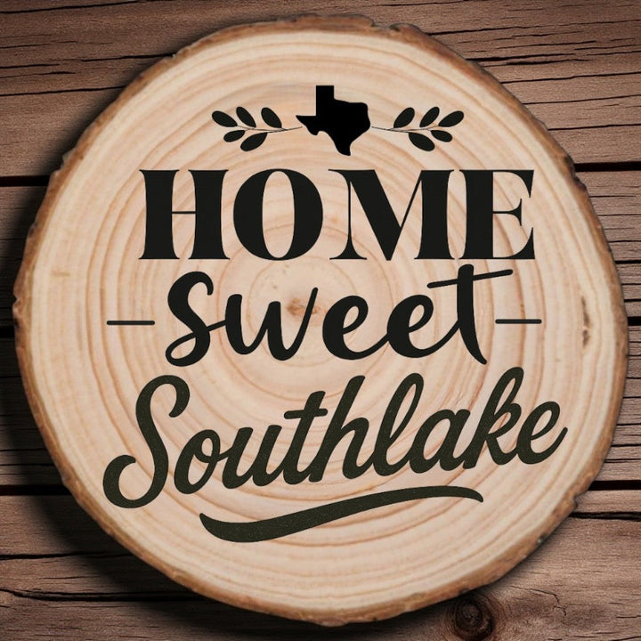 Home Sweet Southlake Wood Slice Coaster