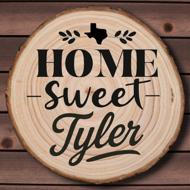 Home Sweet Tyler Wood Slice Coaster