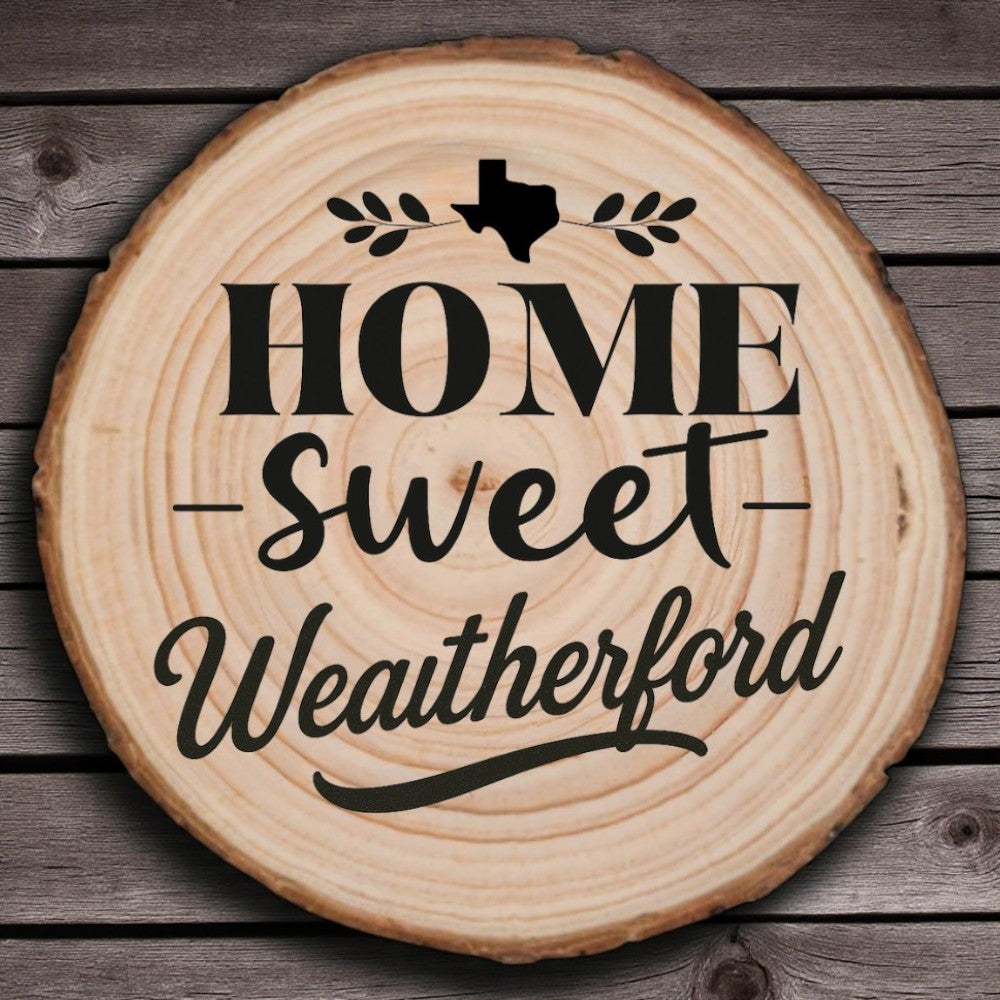 Home Sweet Weatherford Wood Slice Coaster from The Texas Gift Company