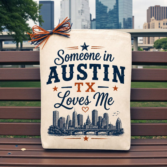 Design Your Own Someone in Austin TX Loves Me Gift Tote