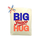 Big Frisco Hug Tote Bag featured as a Frisco-inspired Texas tote celebrating hometown warmth