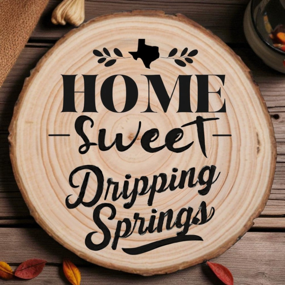 Home Sweet Dripping Springs Wood Slice Coaster from The Texas Gift Company
