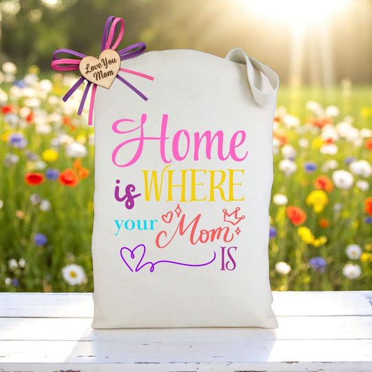 Design Your Own Home is where your Mom is Gift Tote