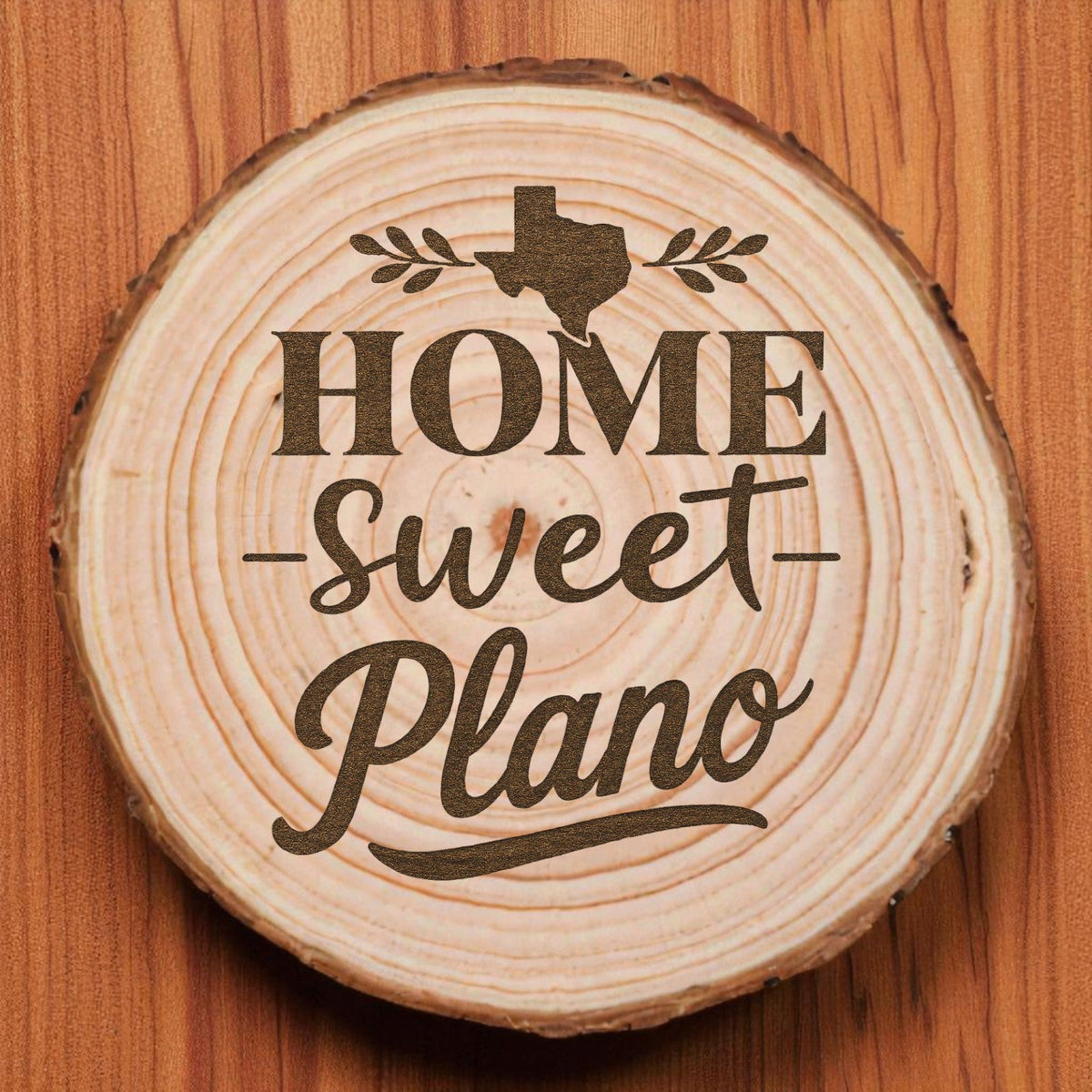 Home Sweet Plano Wood Slice Coaster from The Texas Gift Company