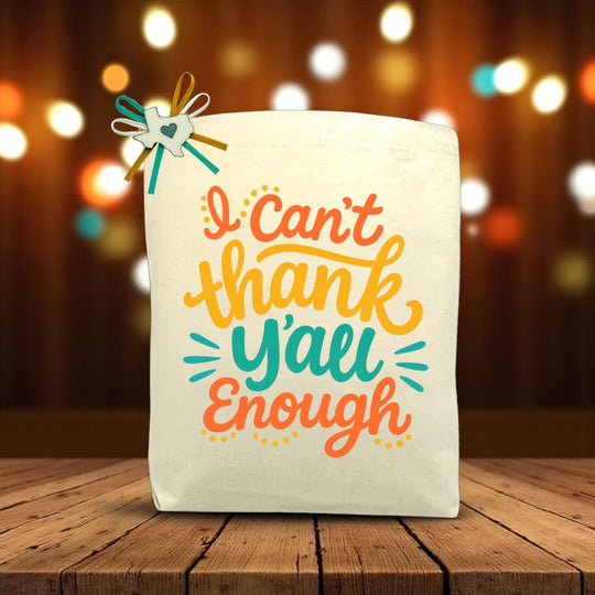 Design Your Own I Can’t Thank Y’all Enough Gift Tote