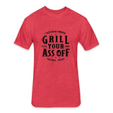 Grill Your Ass Off Old Skool