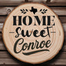 OPTIONAL Engraved "Home Sweet Conroe" Wood Slice Coaster