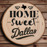 OPTIONAL Home Sweet Dallas Wood Slice Coaster