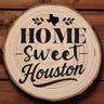 OPTIONAL Engraved "Home Sweet Houston" Wood Slice Coaster