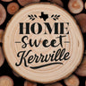 OPTIONAL Engraved "Home Sweet Kerrville" Wood Slice Coaster