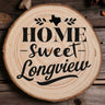 OPTIONAL Engraved "Home Sweet Longview" Wood Slice Coaster