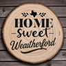 OPTIONAL Engraved "Home Sweet Weatherford" Wood Slice Coaster