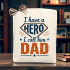 Design Your Own I have a HERO I call him DAD Gift Tote