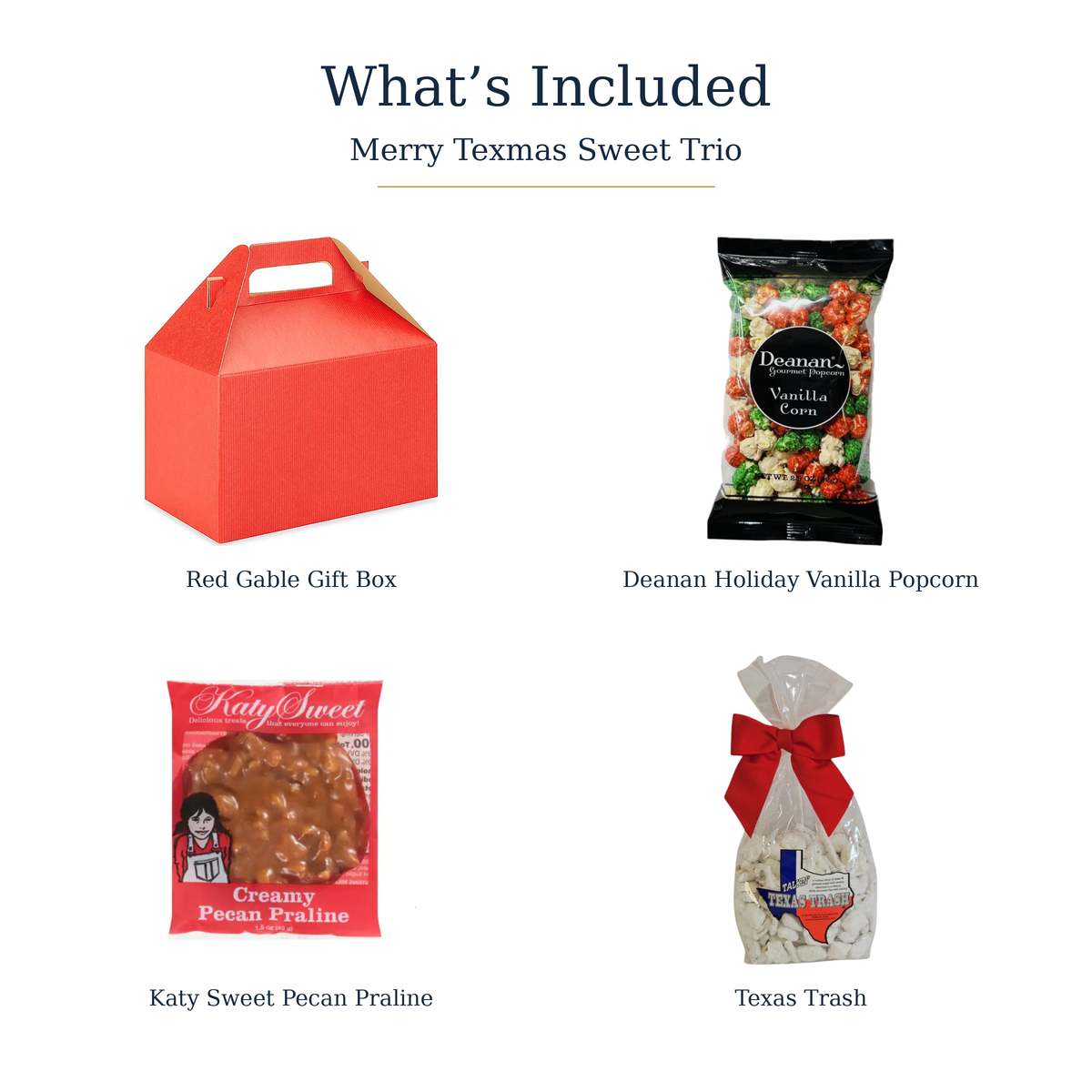 What's Included: red gable gift box, Deanan holiday popcorn, Katy Sweet praline and Texas Trash
