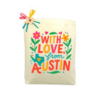 With Love, from Austin Tote Bag shown celebrating Austin’s creative city spirit