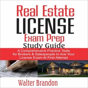 Amazon.com: Real Estate License Exam Prep Study Guide 2022: A Comprehensive Practice Tests for Brokers & Salespeople to Ace Your License Exam at First Attempt (Audible Audio...