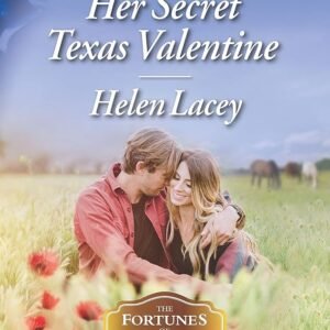 Her Secret Texas Valentine (The Fortunes of Texas: The Lost Fortunes Book 2)