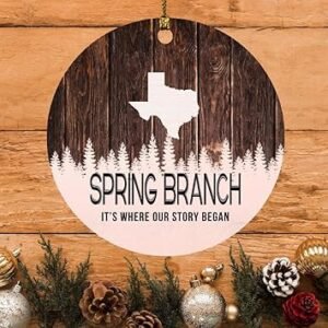 Spring Branch Ornament Spring Branch TX Ornaments Texas - It's Where Our Story Began - Vintage Christmas Ornament Gift Round 3"
