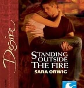 Standing Outside the Fire (Stallion Pass: Texas Knights Book 3)