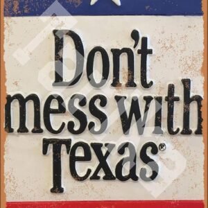Tarika Don't Mess with Texas 8X12 Inch Retro Look Iron Decoration Painting Sign for Home Funny Wall Decor