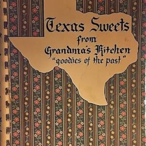 Texas Sweets from Grandma's Kitchen